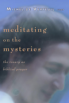 Paperback Meditating on the Mysteries: The Rosary as Biblical Prayer Book
