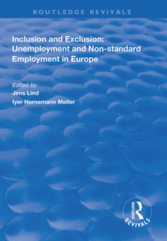 Hardcover Inclusion and Exclusion: Unemployment and Non-standard Employment in Europe Book