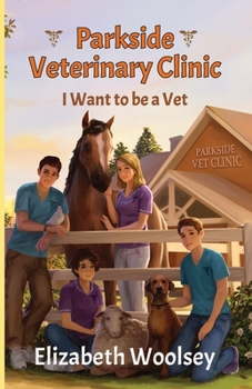 Paperback Parkside Veterinary Clinic: I want to be a Vet Book