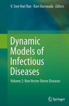 Paperback Dynamic Models of Infectious Diseases: Volume 2: Non Vector-Borne Diseases Book