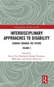 Hardcover Interdisciplinary Approaches to Disability: Looking Towards the Future: Volume 2 Book