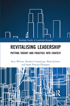 Paperback Revitalising Leadership: Putting Theory and Practice into Context Book