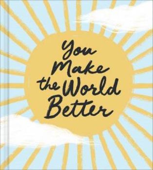 Hardcover You Make the World Better Book