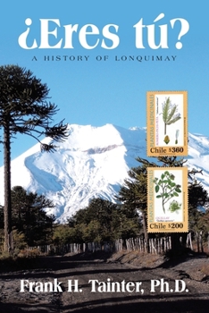 Paperback ¿Eres tú?: A History of Lonquimay Book