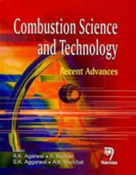 Hardcover Combustion Science and Technology: Recent Advances Book