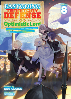 Paperback Easygoing Territory Defense by the Optimistic Lord: Production Magic Turns a Nameless Village Into the Strongest Fortified City (Light Novel) Vol. 8 Book