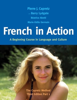 Hardcover French in Action: A Beginning Course in Language and Culture: The Capretz Method, Part 1 [French] Book