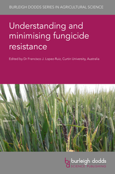Hardcover Understanding and Minimising Fungicide Resistance Book