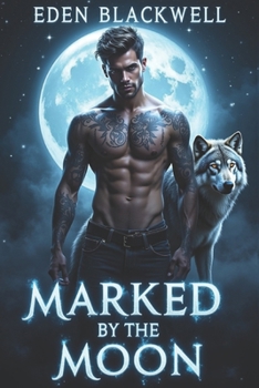 Paperback Marked by the Moon: A Why Choose Mpreg Omegaverse Reverse Harem Romance Book