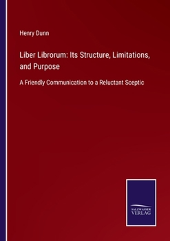 Paperback Liber Librorum: Its Structure, Limitations, and Purpose: A Friendly Communication to a Reluctant Sceptic Book