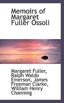 Paperback Memoirs of Margaret Fuller Ossoli Book