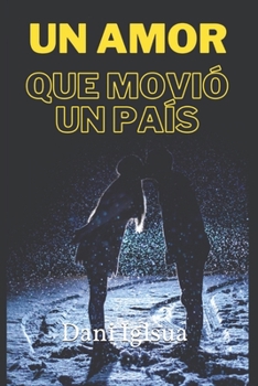 Paperback Un amor que movió un país [Spanish] Book