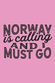 Norway Is Calling And I Must Go