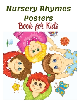 Paperback Nursery Rhymes Posters Book for Kids: Perfect Interactive and Educational Gift for Baby, Toddler 1-3 and 2-4 Year Old Girl and Boy Book