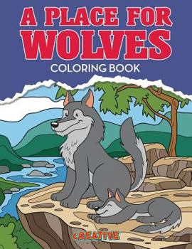 Paperback A Place for Wolves Coloring Book