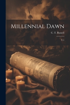 Paperback Millennial Dawn: V.1 Book