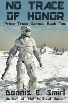 Paperback No Trace of Honor: Prime Trace Series: Book Two Book