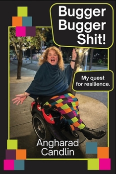 Paperback Bugger Bugger Shit!: My quest for resilience Book