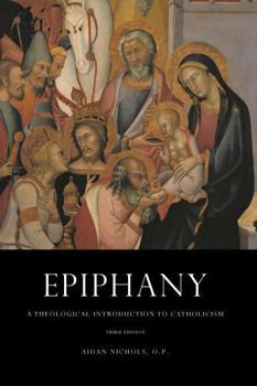 Paperback Epiphany: A Theological Introduction to Catholicism Book