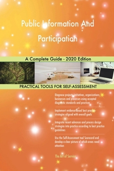 Public Information And Participation A Complete Guide - 2020 Edition