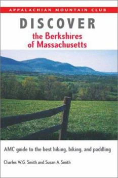 Paperback Discover the Berkshires of Massachusetts: AMC Guide to the Best Hiking, Biking, and Paddling Book