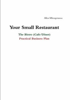 Paperback Your Small Restaurant: The Bistro (Cafe/Diner) Practical Business Plan Book