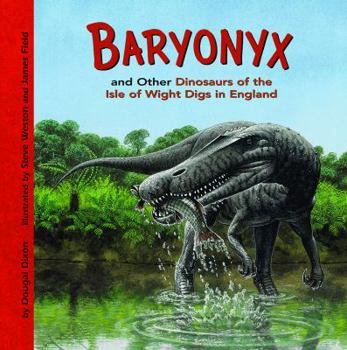 Hardcover Baryonyx and Other Dinosaurs of the Isle of Wight Digs in England Book