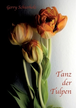 Paperback Tanz der Tulpen [German] Book