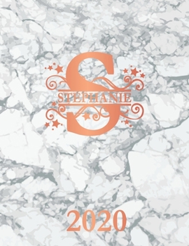 Paperback Stephanie: 2020. Personalized Name Weekly Planner 2020. Monogram Letter S Notebook Diary. White Marble & Rose Gold Cover. Dateboo Book