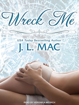 Wreck Me - Book #1 of the Wrecked