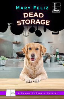 Dead Storage - Book #3 of the A Maggie McDonald Mystery