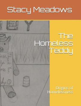 The Homeless Teddy: Origins of Homelessness