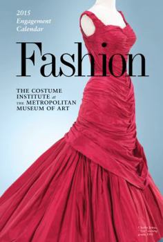 Calendar Fashion Engagement Calendar: The Costume Institute at the Metropolitan Museum of Art Book