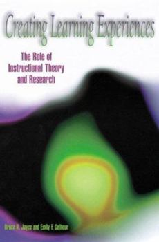 Paperback Creating Learning Experiences: The Role of Instructional Theory and Research Book