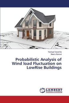 Paperback Probabilistic Analysis of Wind load Fluctuation on LowRise Buildings Book