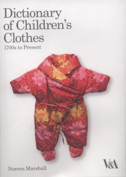 Hardcover Dictionary of Children's Clothes: 1700s to Present Book
