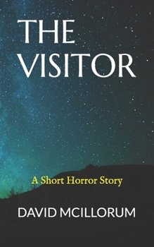Paperback The Visitor: A short horror story Book