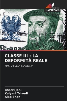 Paperback Classe III: La Deformità Reale [Italian] Book