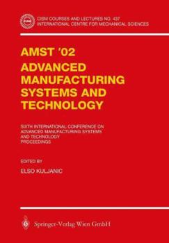 Paperback Amst'02 Advanced Manufacturing Systems and Technology: Proceedings of the Sixth International Conference Book