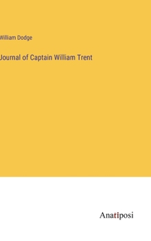 Hardcover Journal of Captain William Trent Book