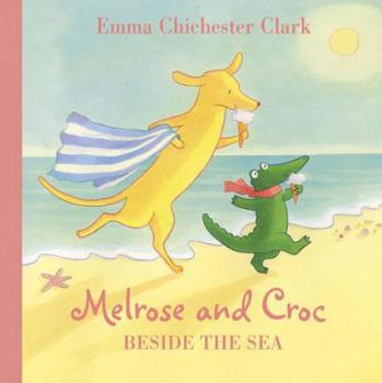 Beside the Sea (Melrose & Croc) - Book  of the Melrose And Croc