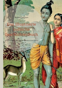 Paperback Das illustrierte indische Geschichtenbuch: Geschichten aus dem Ramayana, Mahabharata und anderen frühen Quellen [German] Book