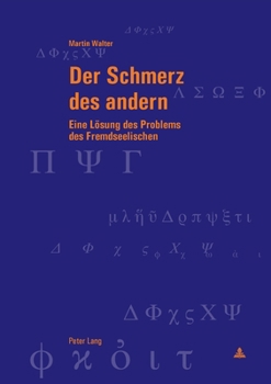 Paperback Der Schmerz des andern: Eine Loesung des Problems des Fremdseelischen [German] Book