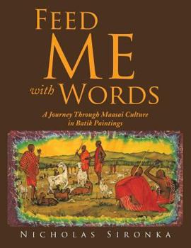 Paperback Feed Me with Words: A Journey Through Maasai Culture Book