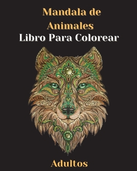Paperback Libro Para Colorear de Mandala de Animales para Adultos [Spanish] Book