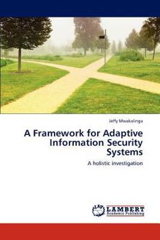 Paperback A Framework for Adaptive Information Security Systems Book