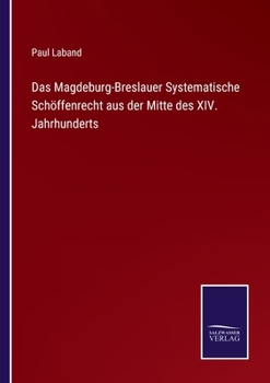 Paperback Das Magdeburg-Breslauer Systematische Schöffenrecht aus der Mitte des XIV. Jahrhunderts [German] Book