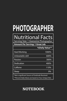 Paperback Nutritional Facts Photographer Awesome Notebook: 6x9 inches - 110 dotgrid pages - Greatest Passionate working Job Journal - Gift, Present Idea Book