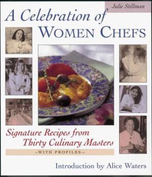 Hardcover A Celebration of Women Chefs: Signature Recipes from Thirty Culinary Masters Book