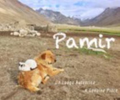 Hardcover Pamir - Un Luogo Autentico / A Genuine Place Book